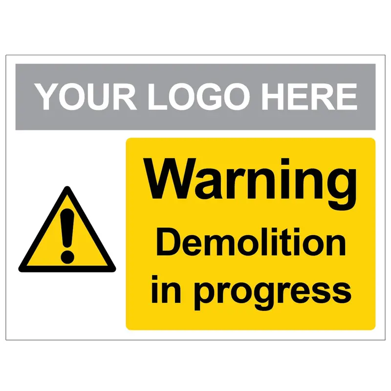 "Company Logo" 'Warning Demolition In Progress' Safety Sign (400 X 300Mm) 1