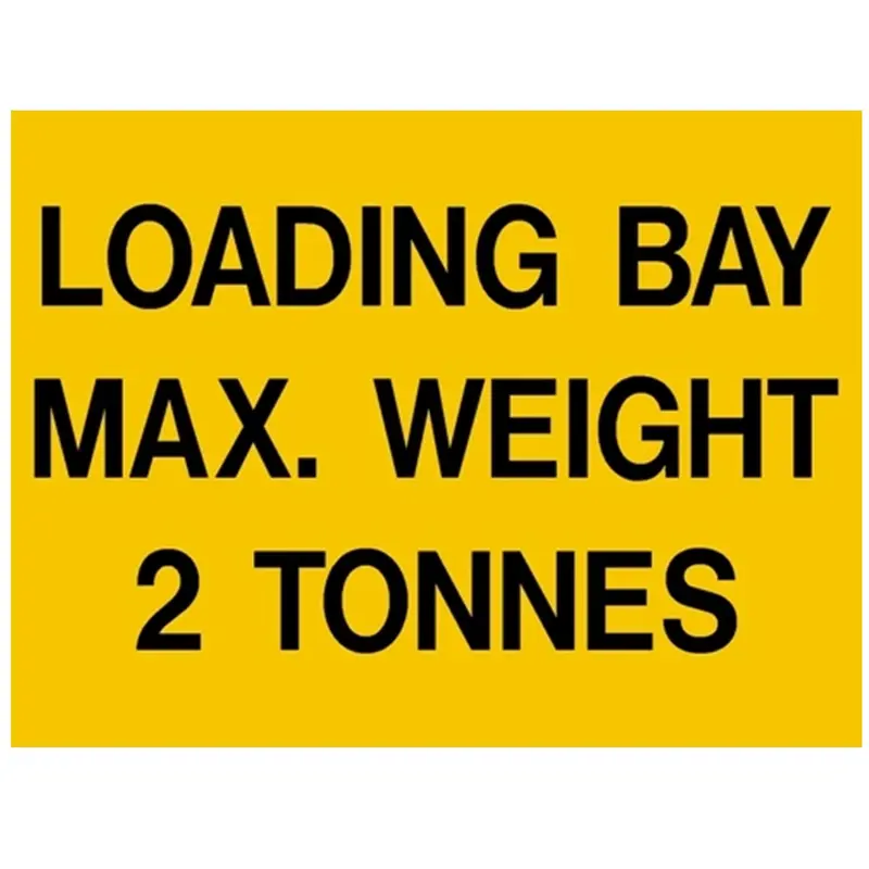 'Loading Bay Max. Weight 2 Tonnes' Safety Sign (400 X 300Mm) 1